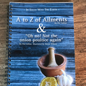 A to Z of Ailments & "Oh no! Not the onion poultice again", Pat Collins