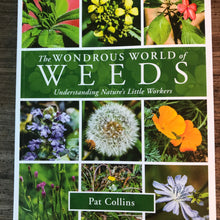 Wondrous World of Weeds, by Pat Collins