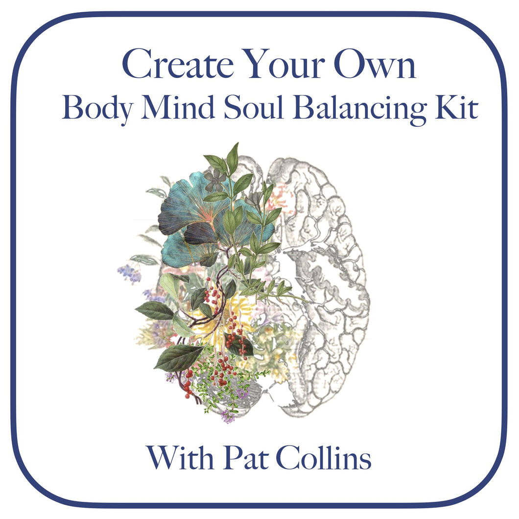 Create Your Own Body Mind Soul Harmonising Kit - Workshop with renowned Herbalist Pat Collins, 2023